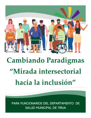 Cambiando Paradigmas “Mirada intersectorial hacia la inclusión”